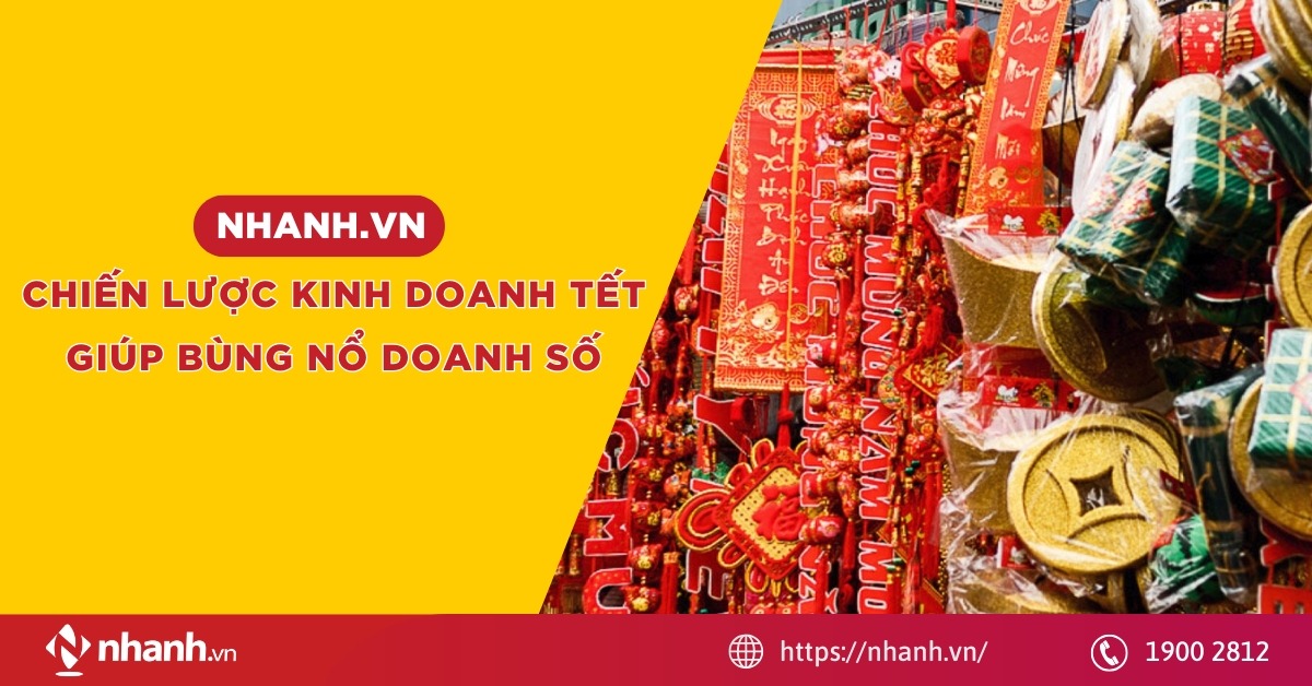 Chiến lược kinh doanh Tết giúp bùng nổ doanh số năm 2026