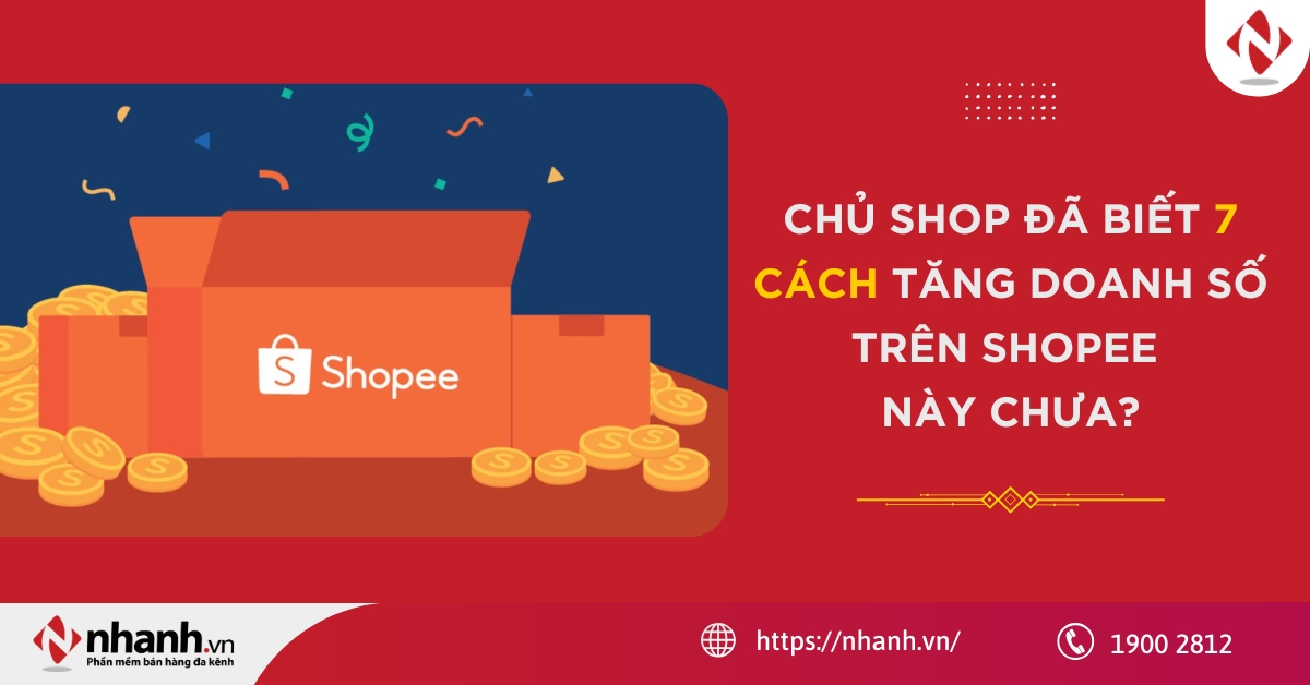 chu-shop-da-biet-7-cach-tang-doanh-so-tren-shopee-nay-chua.jpg