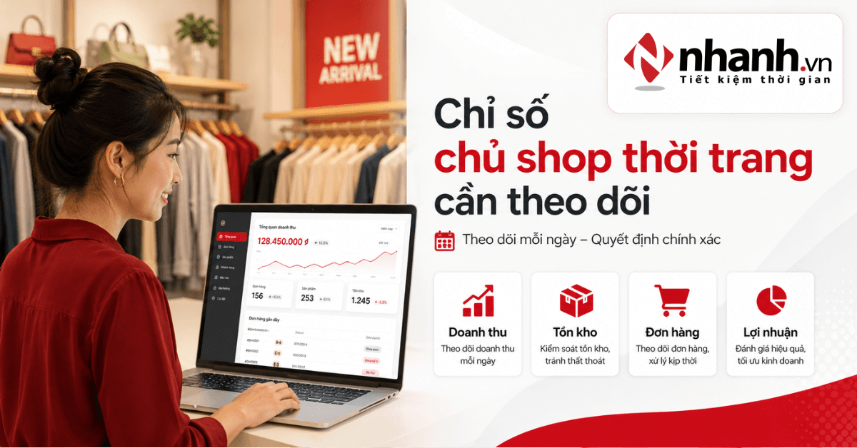 Chủ shop thời trang cần theo dõi những chỉ số nào mỗi ngày?