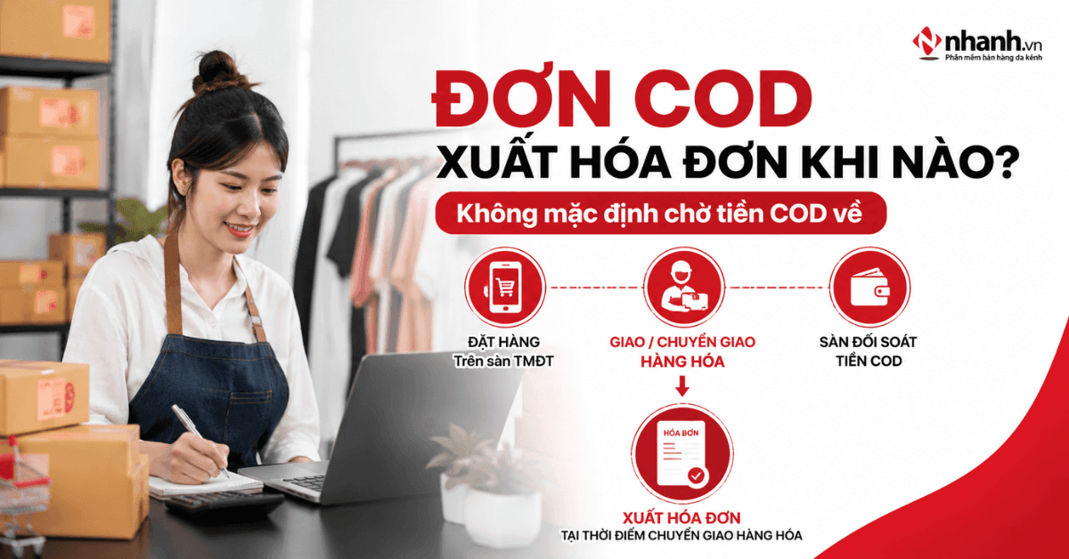 Đơn COD trên sàn TMĐT xuất hóa đơn khi nào? Giải đáp từ 1/7/2026