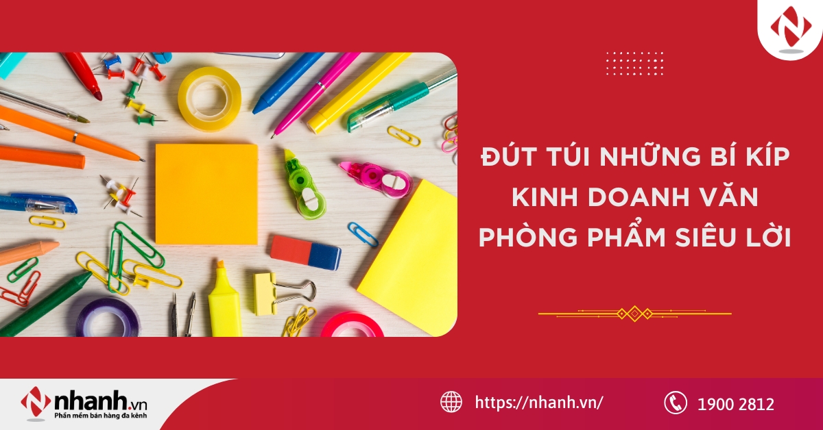 Đút túi những bí kíp kinh doanh văn phòng phẩm siêu lời