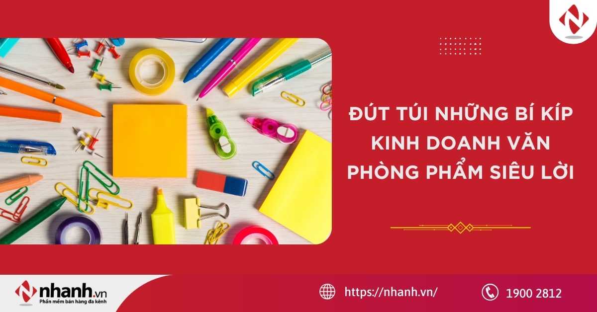 Đút túi những bí kíp kinh doanh văn phòng phẩm siêu lời