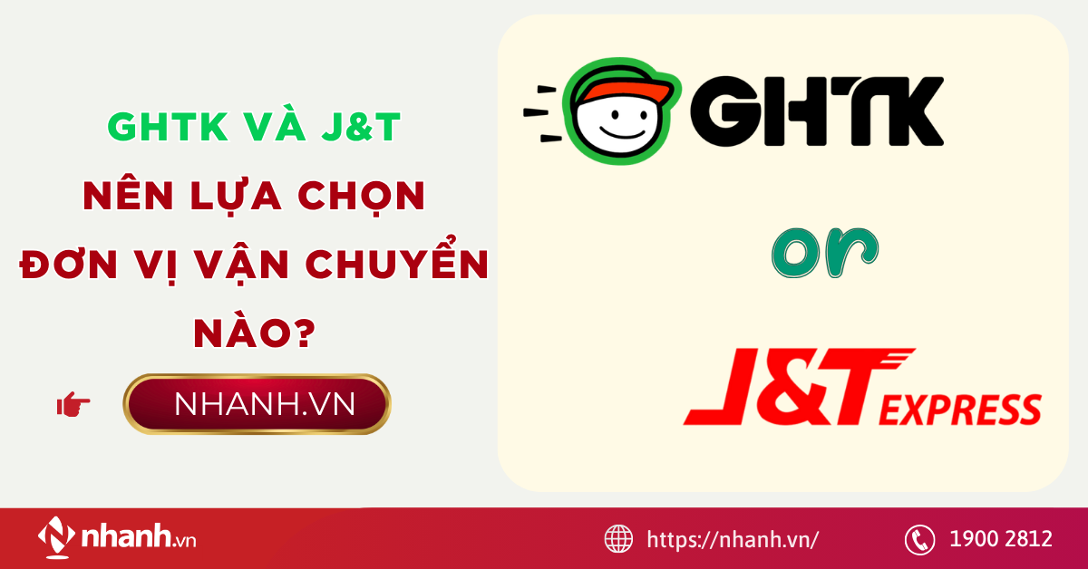 GHTK và J&T nên lựa chọn đơn vị vận chuyển nào?