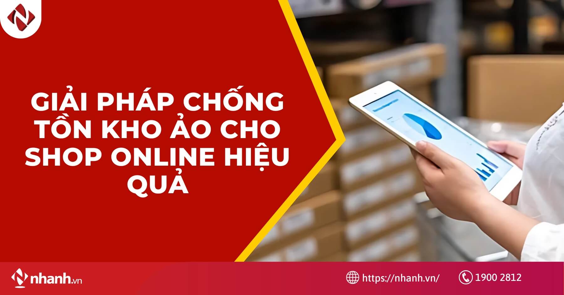 Giải pháp chống tồn kho ảo cho shop online hiệu quả
