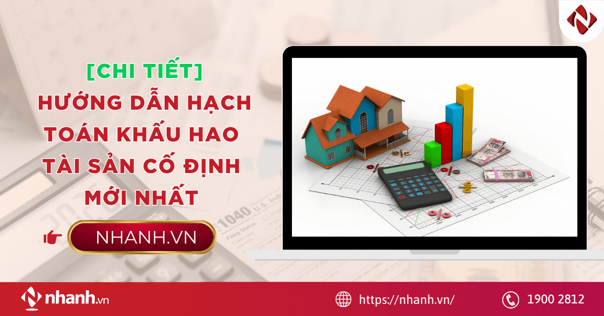 [Chi Tiết] Hướng dẫn hạch toán khấu hao tài sản cố định mới nhất