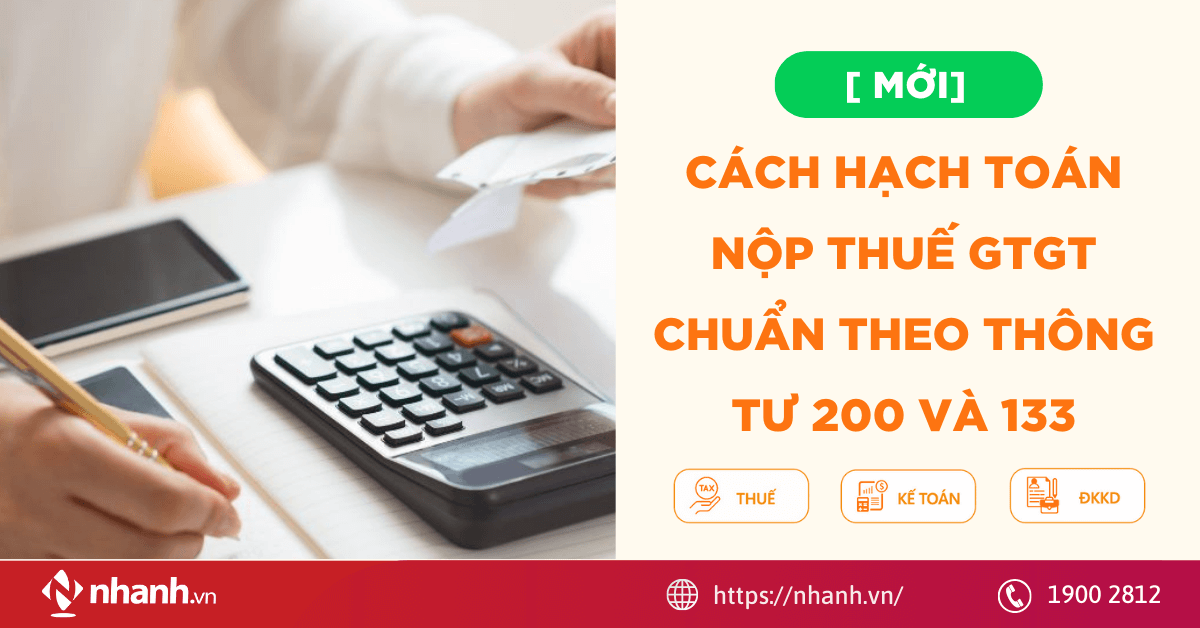 Cách hạch toán nộp thuế GTGT CHUẨN theo Thông tư 200 và 133