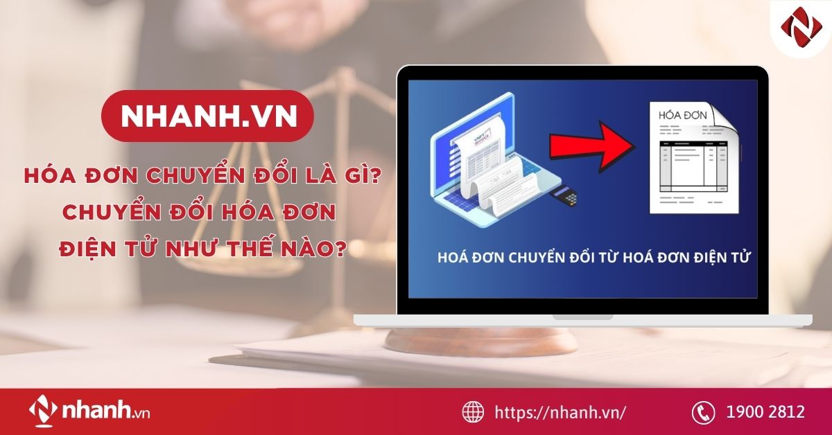 Hóa đơn chuyển đổi là gì? Chuyển đổi hóa đơn điện tử như thế nào?