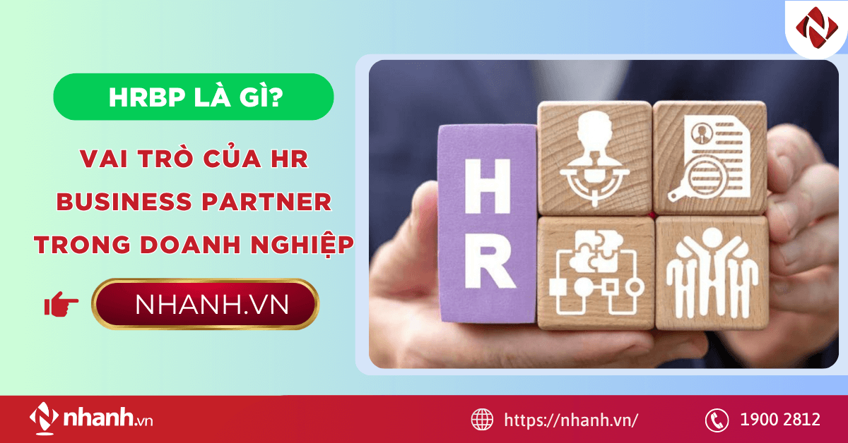 HRBP là gì? Vai trò của HR Business Partner trong doanh nghiệp