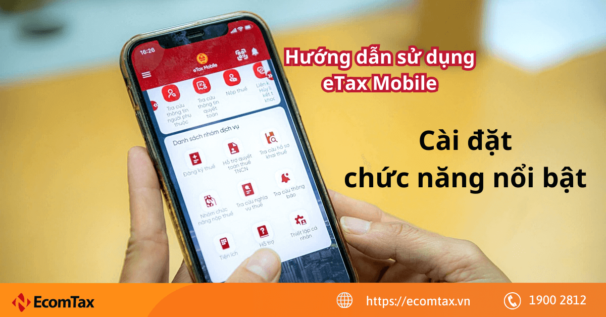 Hướng dẫn cài đặt chức năng nổi bật trên ứng dụng eTax Mobile