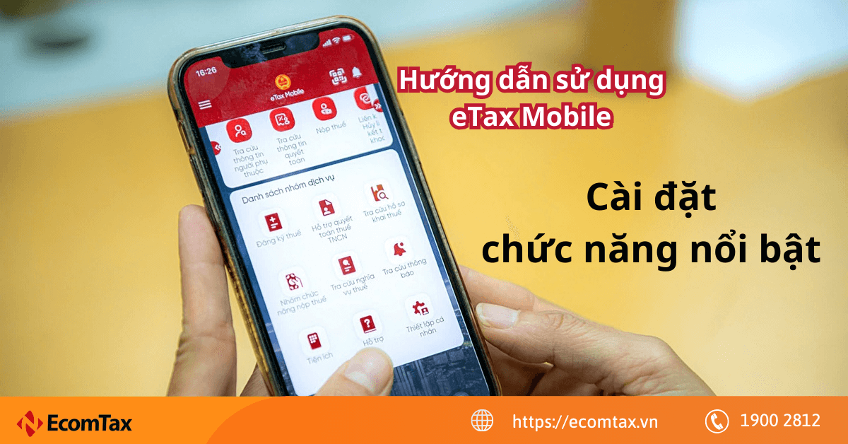 Hướng dẫn cài đặt chức năng nổi bật trên ứng dụng eTax Mobile