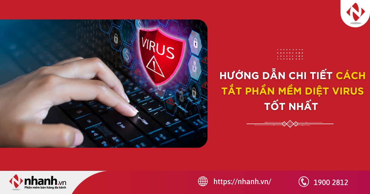 Hướng dẫn chi tiết cách tắt phần mềm diệt Virus tốt nhất