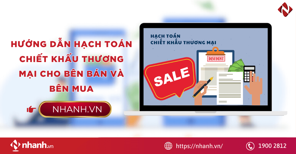 Hướng dẫn hạch toán chiết khấu thương mại cho bên bán và bên mua