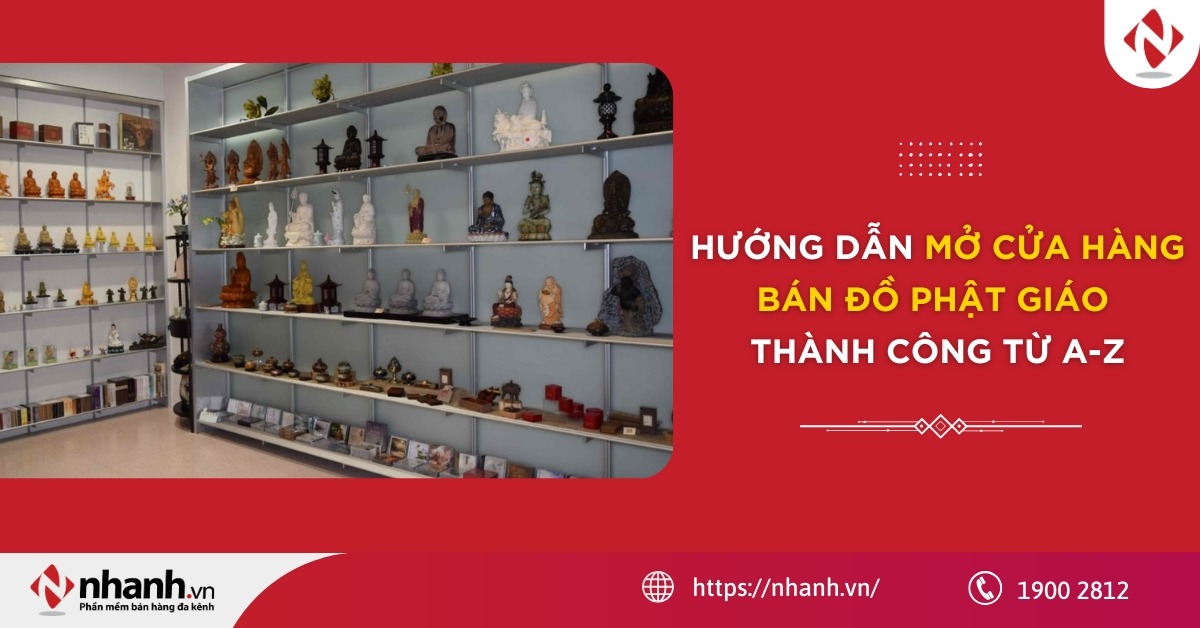 [2026] Hướng dẫn mở cửa hàng bán đồ Phật giáo thành công từ A-Z