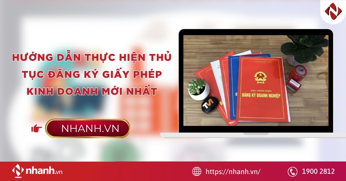 Hướng dẫn thực hiện thủ tục đăng ký giấy phép kinh doanh mới nhất