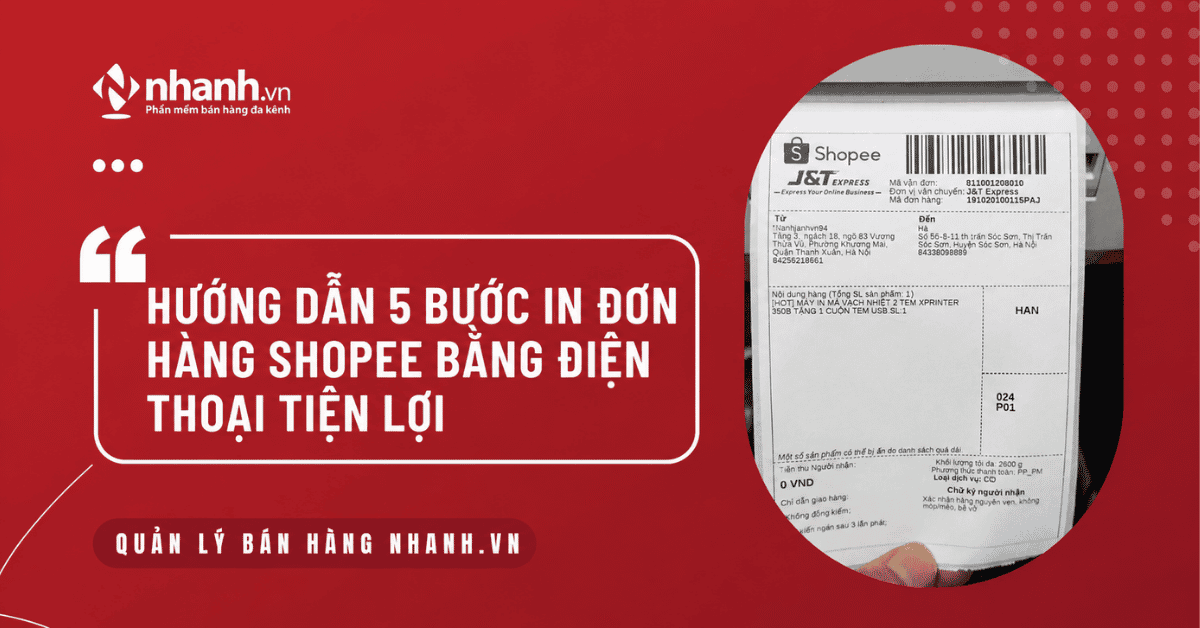 Hướng dẫn 5 bước in đơn hàng Shopee bằng điện thoại tiện lợi