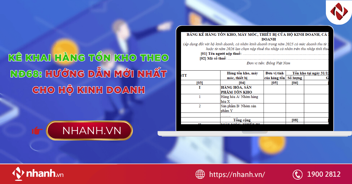 Kê khai hàng tồn kho theo NĐ68: Hướng dẫn mới nhất cho hộ kinh doanh