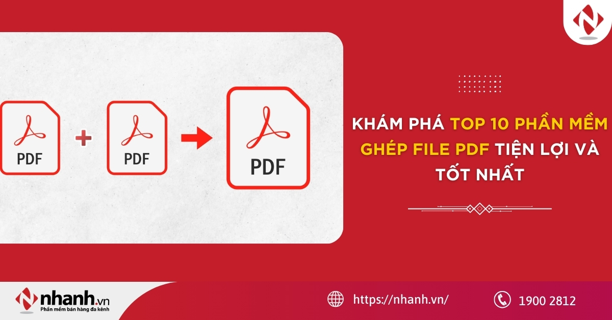 Khám phá Top 10 phần mềm ghép file PDF tiện lợi và tốt nhất