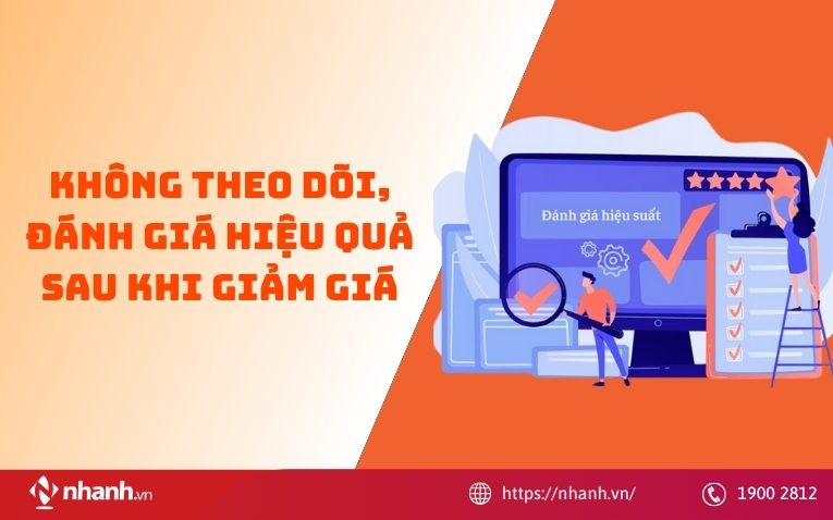 Không theo dõi, đánh giá hiệu quả sau khi giảm giá
