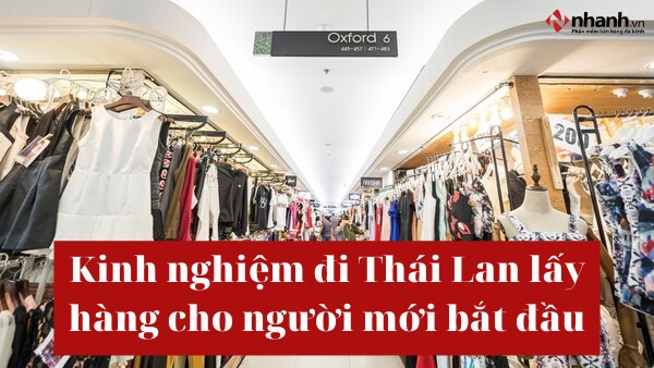 Kinh nghiệm tìm nguồn lấy hàng Thái Lan cho người mới bắt đầu