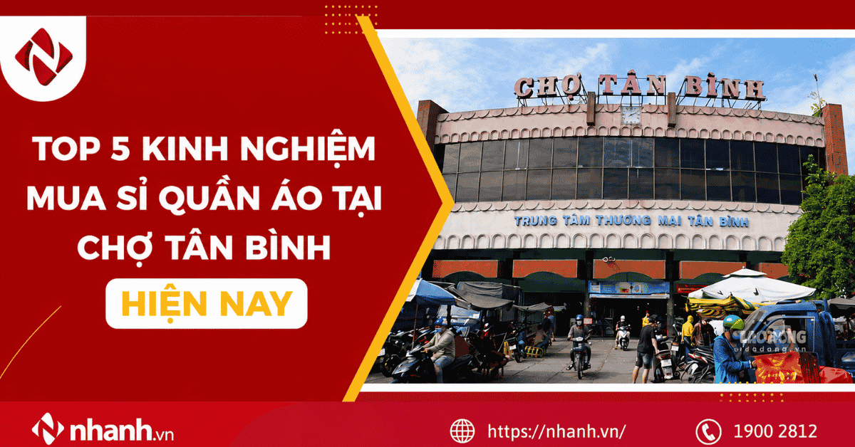 Top 5 kinh nghiệm mua sỉ quần áo tại chợ Tân Bình hiện nay