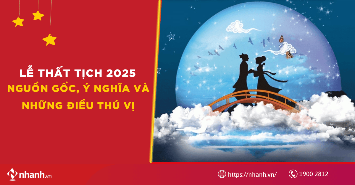 Lễ Thất Tịch 2025: Nguồn gốc, ý nghĩa và những điều thú vị