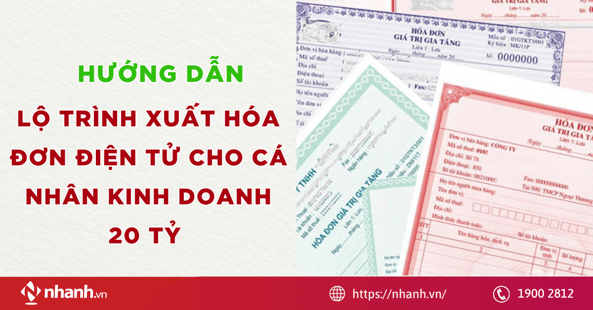 Hướng dẫn lộ trình xuất hóa đơn điện tử cho cá nhân kinh doanh 20 tỷ