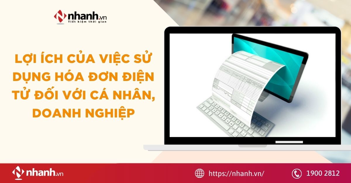 Lợi ích của việc sử dụng hóa đơn điện tử đối với cá nhân, doanh nghiệp