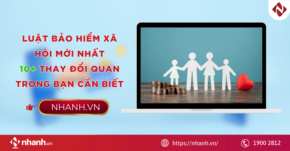 Luật bảo hiểm xã hội mới nhất: 10+ thay đổi quan trọng bạn cần biết