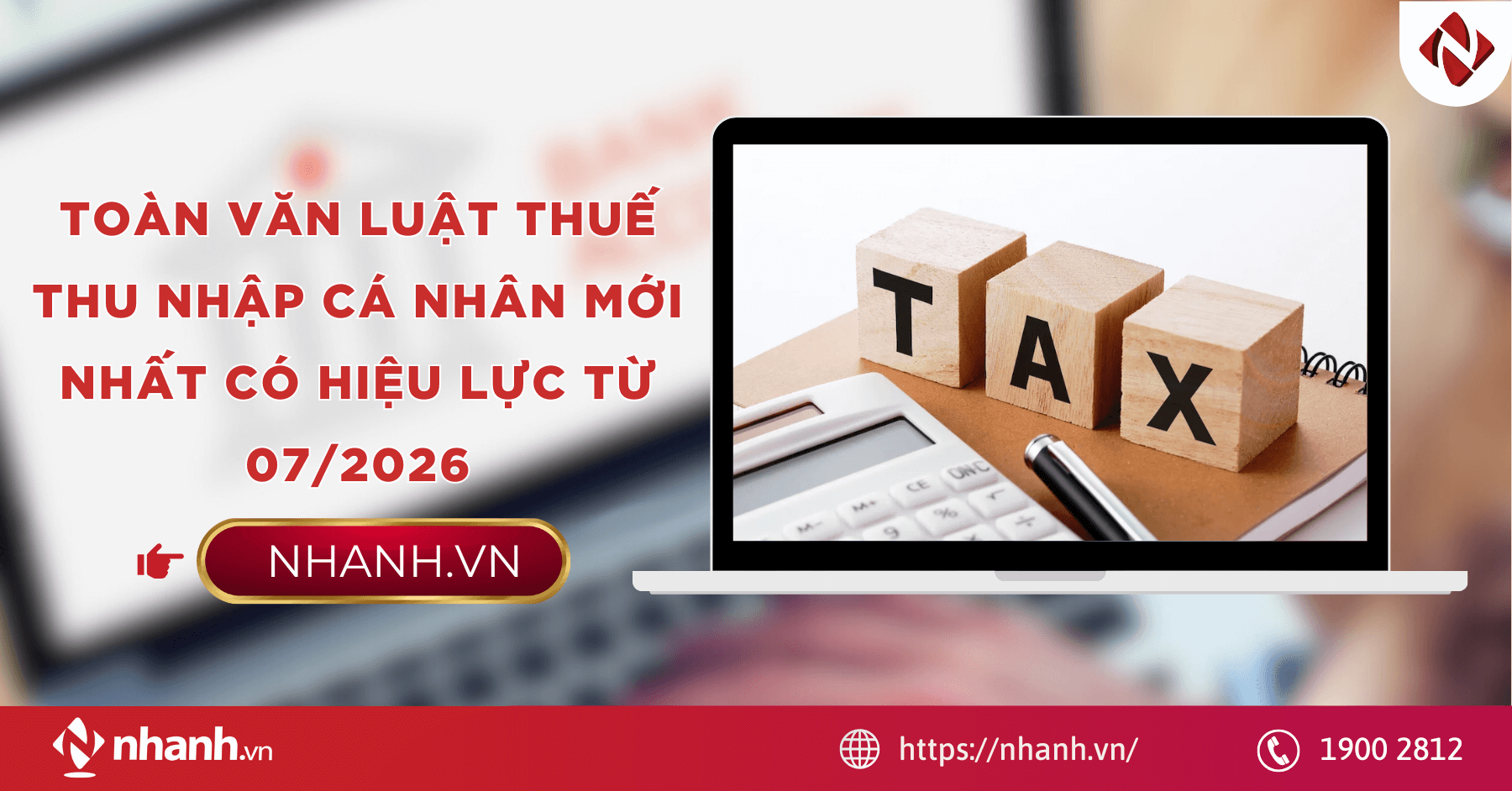 TOÀN VĂN Luật Thuế thu nhập cá nhân mới nhất có hiệu lực từ 07/2026