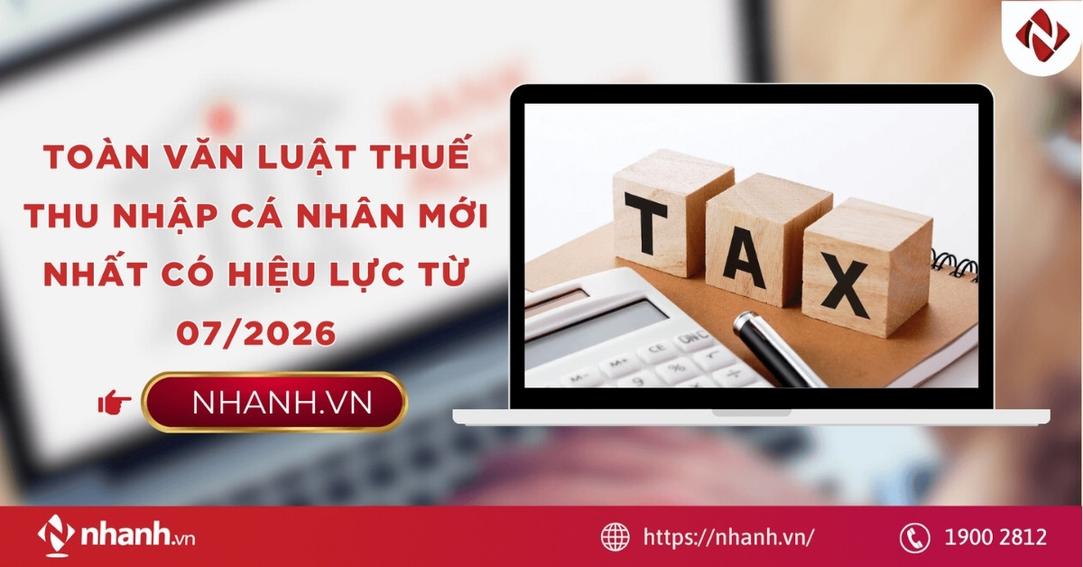 TOÀN VĂN Luật Thuế thu nhập cá nhân mới nhất có hiệu lực từ 07/2026