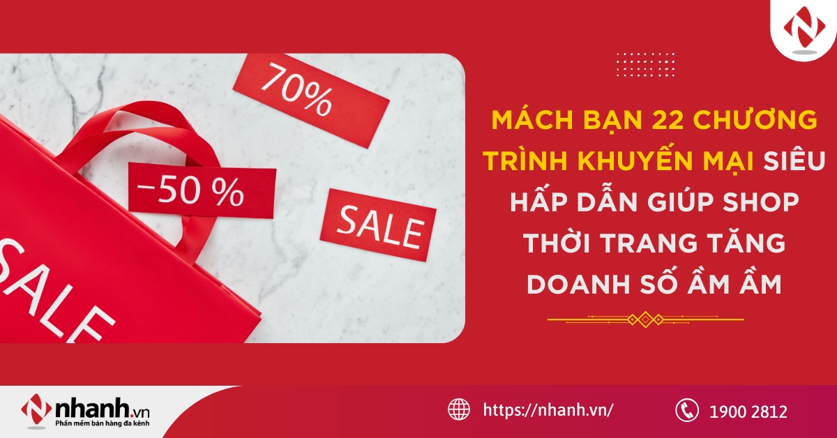 Mách bạn 22 chương trình khuyến mại siêu hấp dẫn giúp shop thời trang tăng doanh số ầm ầm