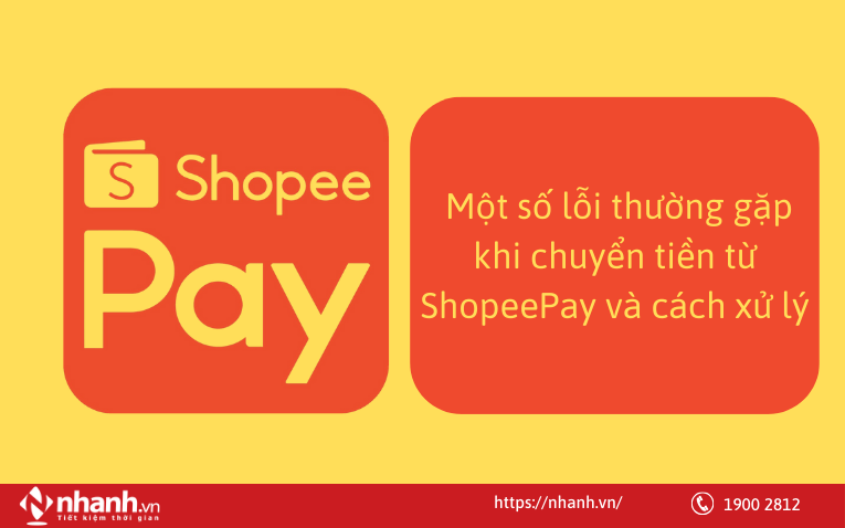 Một số lỗi thường gặp khi chuyển tiền từ ShopeePay và cách xử lý