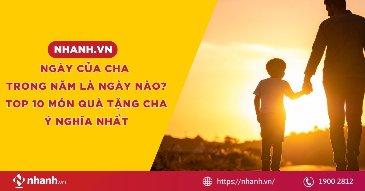 Ngày của cha 2026 là ngày nào? Top 10 món quà tặng Cha ý nghĩa nhất