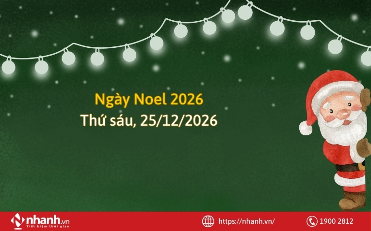 Ngày Noel 2026 rơi vào ngày thứ 6, 25/12/2026