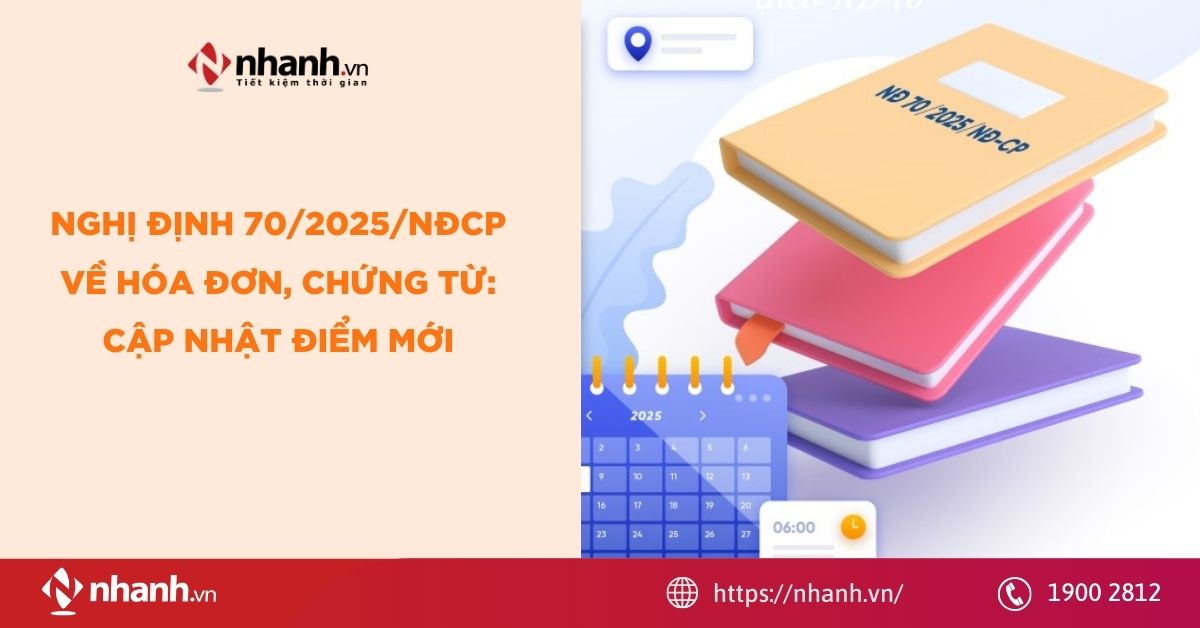Nghị định 70/2025/NĐCP về hóa đơn, chứng từ: Cập nhật điểm mới