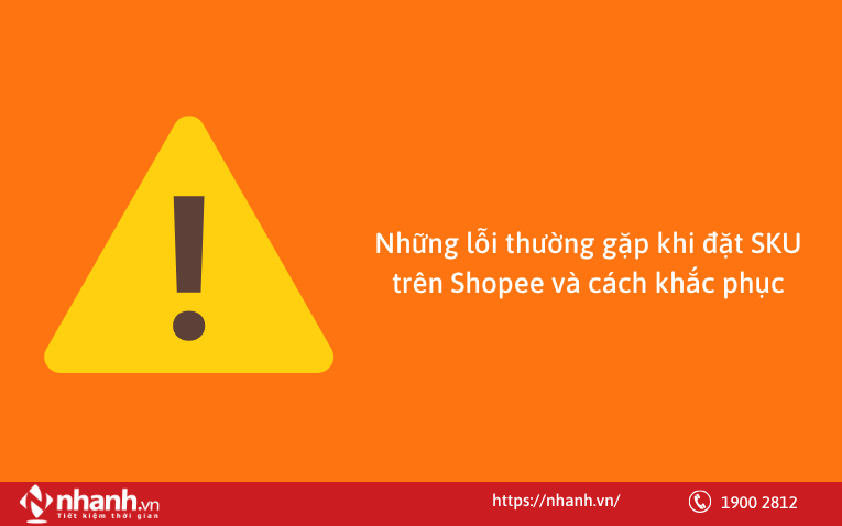 Những lỗi thường gặp khi đặt SKU trên Shopee và cách khắc phục