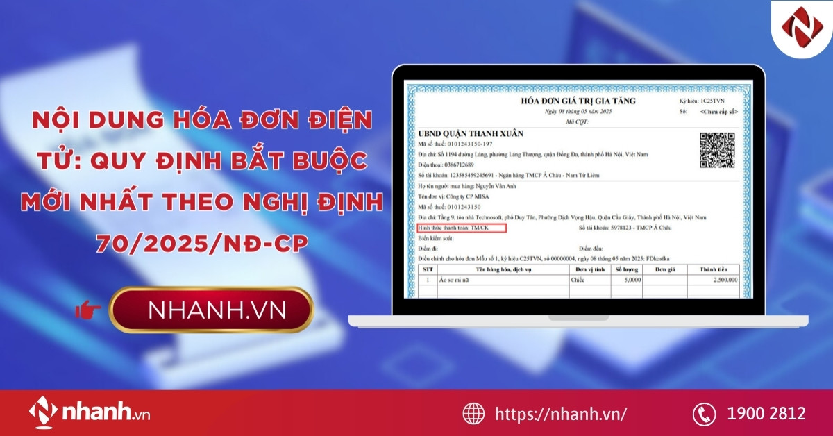 Nội dung hóa đơn điện tử: Quy định bắt buộc mới nhất theo Nghị định 70/2025/NĐ-CP