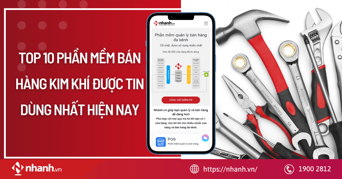 TOP 10 phần mềm bán hàng kim khí được tin dùng nhất hiện nay