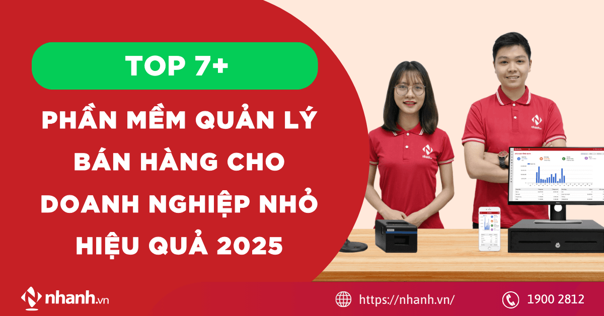 Top 7+ phần mềm quản lý bán hàng cho doanh nghiệp nhỏ hiệu quả 2025