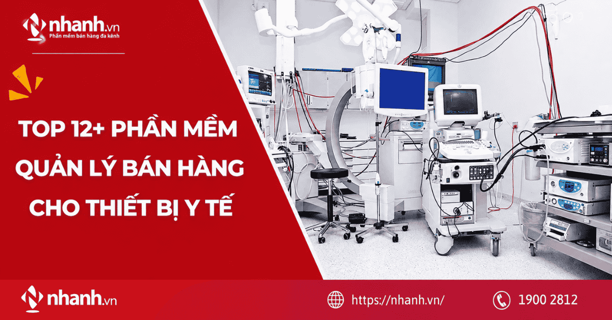 Top 12+ phần mềm quản lý bán hàng cho thiết bị y tế
