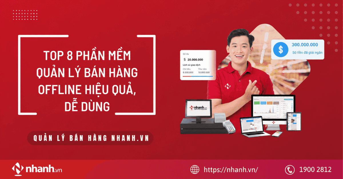 Top 8 phần mềm quản lý bán hàng offline hiệu quả, dễ dùng