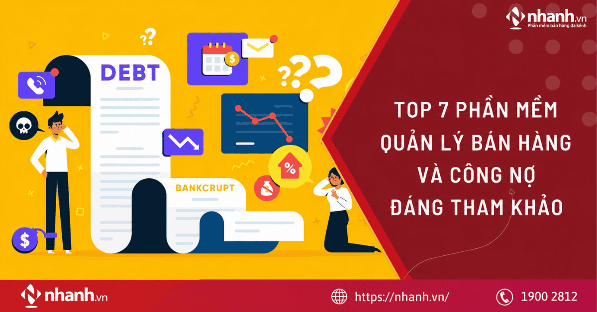 Top 7 phần mềm quản lý bán hàng và công nợ đáng tham khảo
