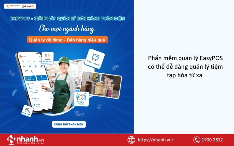 Phần mềm quản lý EasyPOS có thể dễ dàng quản lý tiệm tạp hóa từ xa