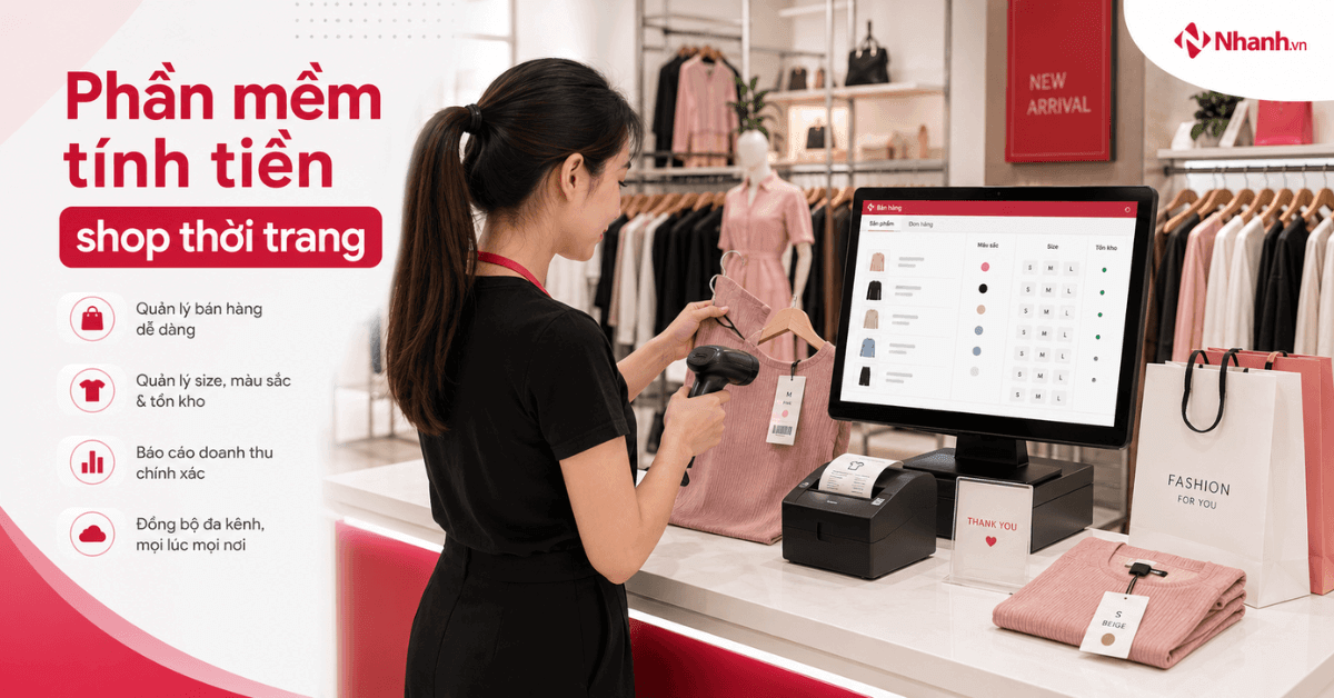 Phần mềm tính tiền shop thời trang: bán nhanh, dễ quản lý