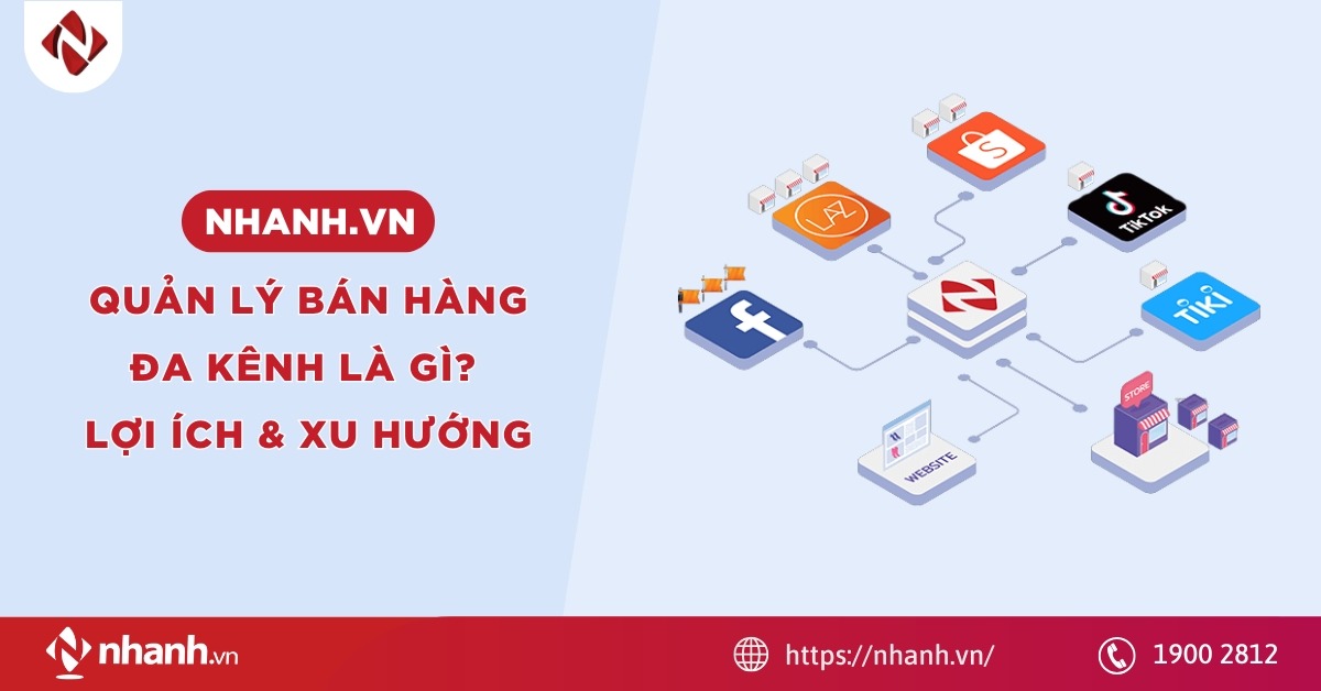 Quản lý bán hàng đa kênh là gì? Lợi ích & Xu hướng 2026