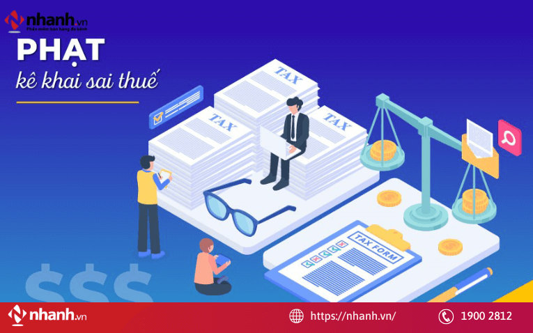 Rủi ro và mức phạt khi kê khai sai