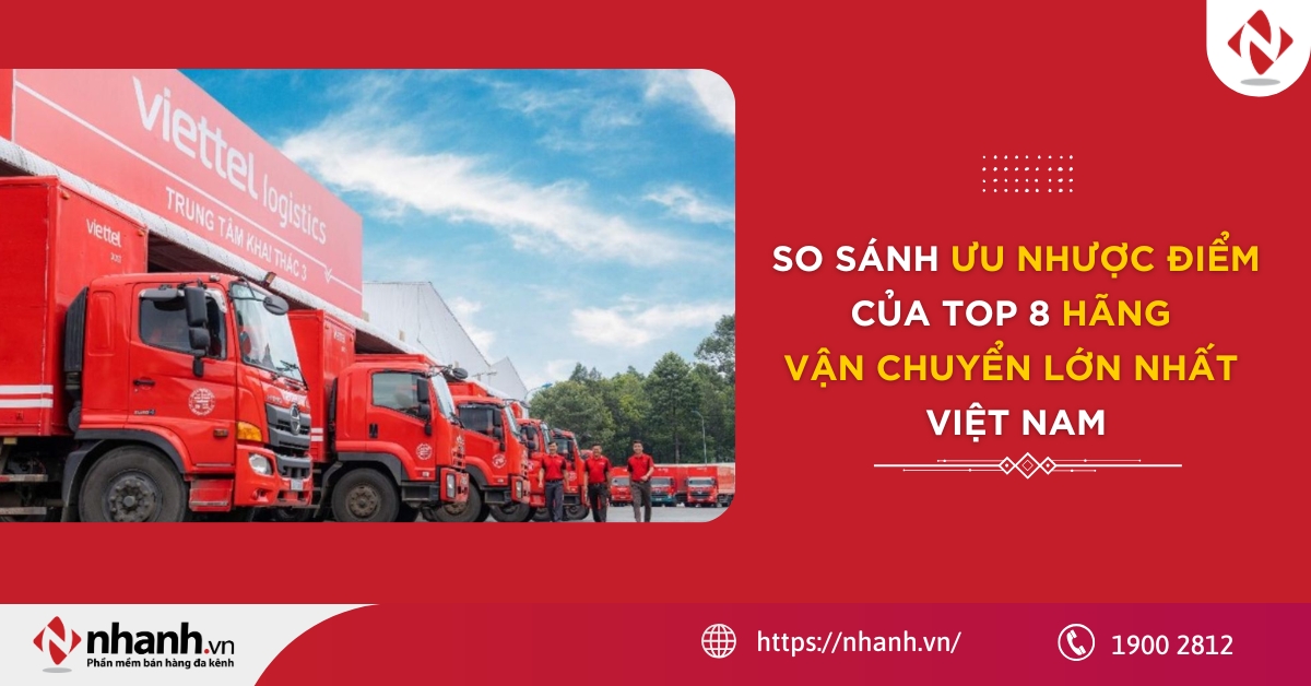 So sánh ưu nhược điểm của Top 8 hãng vận chuyển lớn nhất Việt Nam