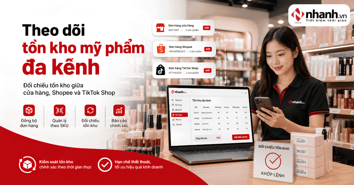 Hướng dẫn theo dõi tồn kho mỹ phẩm giữa cửa hàng và sàn TMĐT