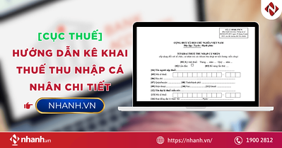 Cục thuế hướng dẫn kê khai thuế thu nhập cá nhân chi tiết