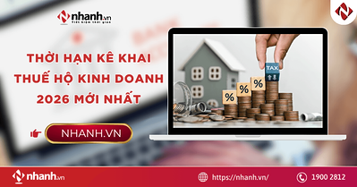 Thời hạn kê khai thuế hộ kinh doanh 2026 mới nhất